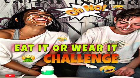 Eat It Or Wear It Challenge W Bf Hilarious 🤣 Youtube