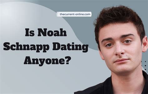 Is Noah Schnapp Dating Anyone A Look At Noah Schnapps Past Relationships And Girlfriends