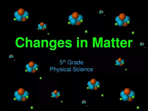 Ppt Changes In Matter Powerpoint Presentation Free Download Id9638877