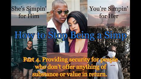 How To Stop Being A Simp Part 4 Of 9 Providing Security Youtube