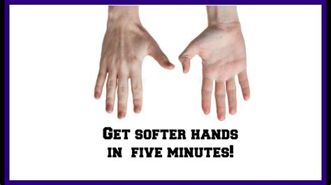 Get Softer Hands In Minutes Youtube
