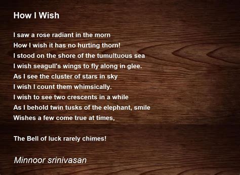 How I Wish Poem By Minnoor Srinivasan Poem Hunter