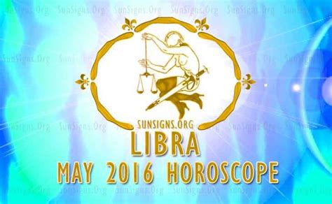 May 2016 Libra Monthly Horoscope Sunsignsorg