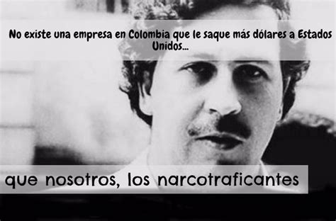Las Frases Míticas De Pablo Escobar El Narco Más Poderoso Del Mundo