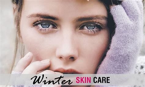 7 Ways To Protect Your Skin This Winter