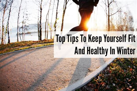 Top Tips On How To Keep Yourself Healthy During Winters