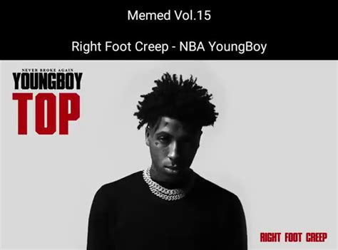 Right Foot Creep Nba Youngboy Youngboy Ifunny
