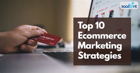 10 best ecommerce marketing strategies to boost your online sales saasant blog
