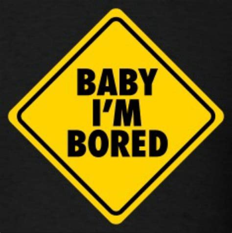 Pin By Lulu Nieves On Im Bored Im Bored Novelty Sign Boring