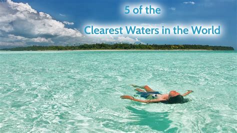 5 Of The Clearest Waters In The World Best Beaches Youtube