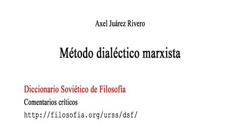 Método Dialéctico Marxista Axel Juárez Youtube