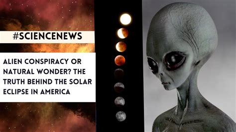Aliens And The Solar Eclipse Uncovering The Truth Behind The