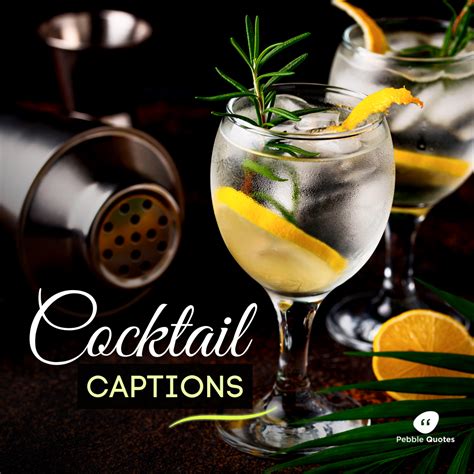 111 Best Cocktail Captions For Instagram Cocktail Quotes