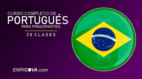 Curso Completo De Portugués Para Principiantes Clase 1 Ideas Y Acción