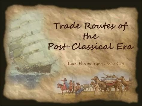 Ppt Trade Routes Of The Post Classical Era Powerpoint Presentation Free Download Id 3112124