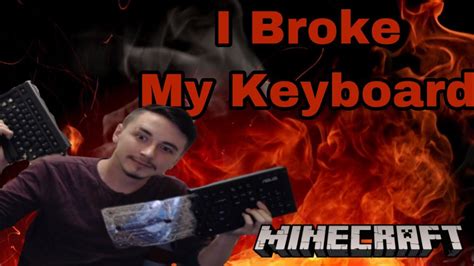 I Broke My Keyboard Minecraft Rage 2 Youtube