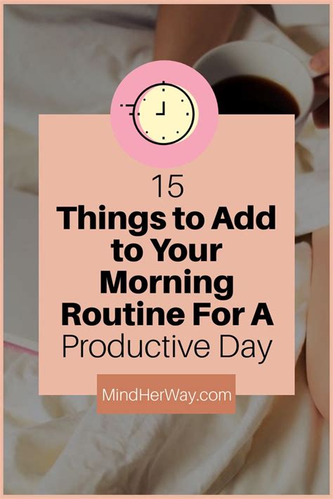 15 Things To Add To Your Morning Routine For A Productive Day In 2023 Self Improvement Tips
