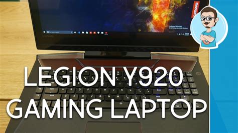 Lenovo Legion Y920 Gaming Laptop First Look Youtube