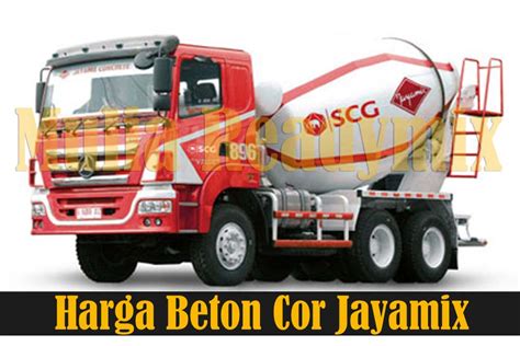 Harga jayaix terbaru harga jayamix terbaru, correadymix.com… Harga Beton Cor Jayamix Murah Per Kubik Mulai Dari 700 Ribuan