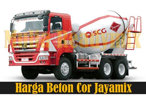 Harga beton cor jayamix_ jayamix adalah perusahaan yang memproduksi beton cair siap cor atau readymix terkenal di indonesia yang sekarang berganti nama scg readymix. Harga Beton Cor Jayamix Murah Perkubik Mulai Dari 700 Ribuan