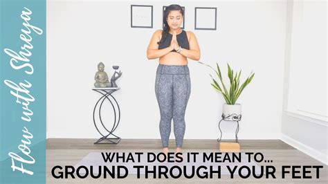 How To Ground Down Through Your Feet In Yoga Youtube