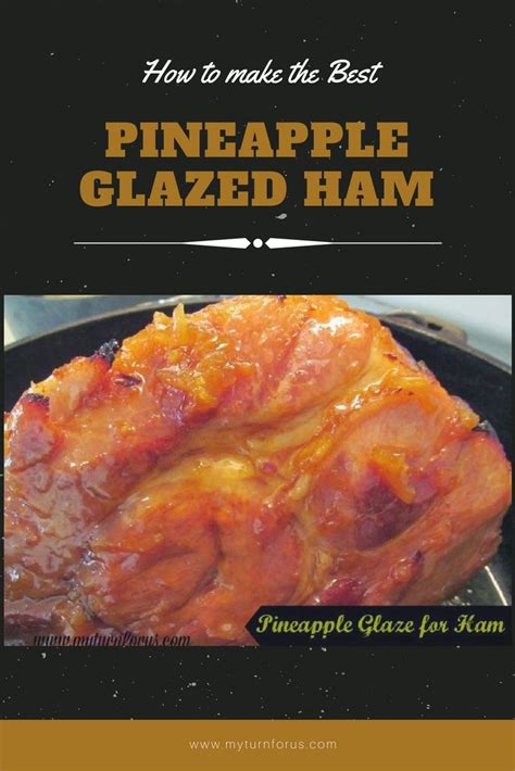 How To Make The Best Pineapple Glazed Ham For Thanksgiving Dinner Or