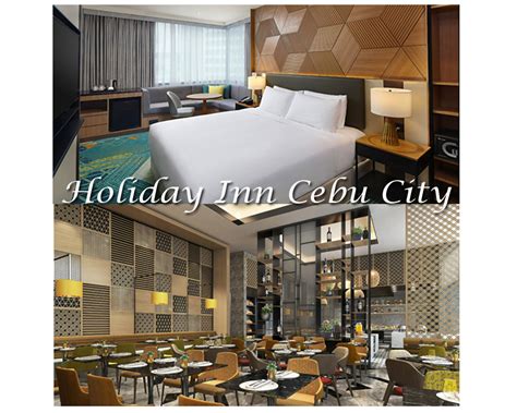 Holiday Inn Cebu City Cebus First Holiday Inn Hotel Facecebu Cebu