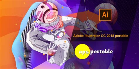 Adobe Illustrator Cc 2018 Portable 3264 Bit Download Portable Appz