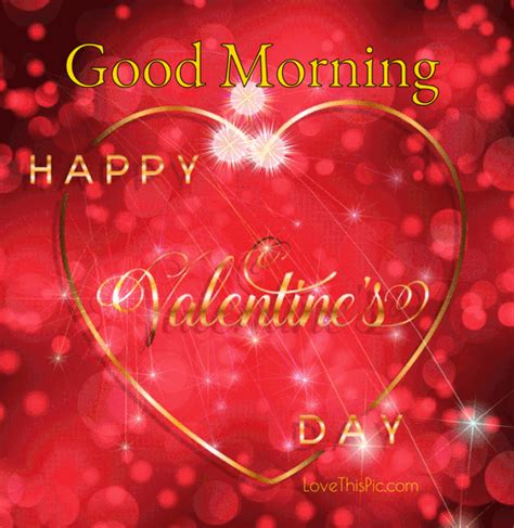 Valentine S Day Good Morning Gif Quote Valentines Day Happy Valentines Day Happy Valentines Day