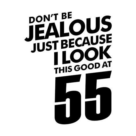 55 Year Old 55th Birthday Funny T Birthday Humor Birthday Quotes Funny Funny Happy