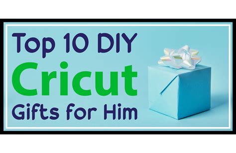 The Ultimate Guide To Diy Cricut Ts For Him