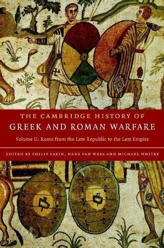 The Cambridge History Of Greek And Roman Warfare By Hans Van Wees