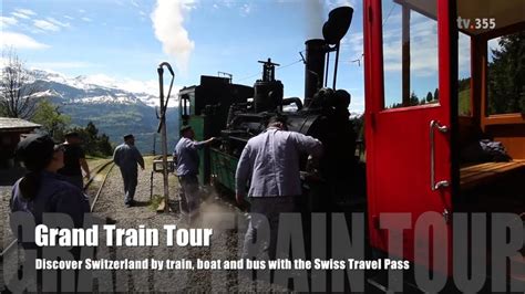 Grand Train Tour Of Switzerland Youtube