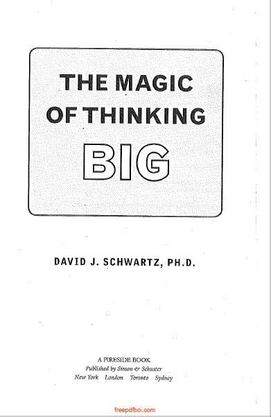 Pdf drive investigated dozens of problems and listed the biggest global issues facing the world today. The magic of thinking BIG - David J. Schwartz, Ph.D. Free ...
