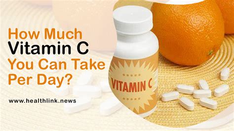 How Much Vitamin C You Can Take Per Day Healthlink