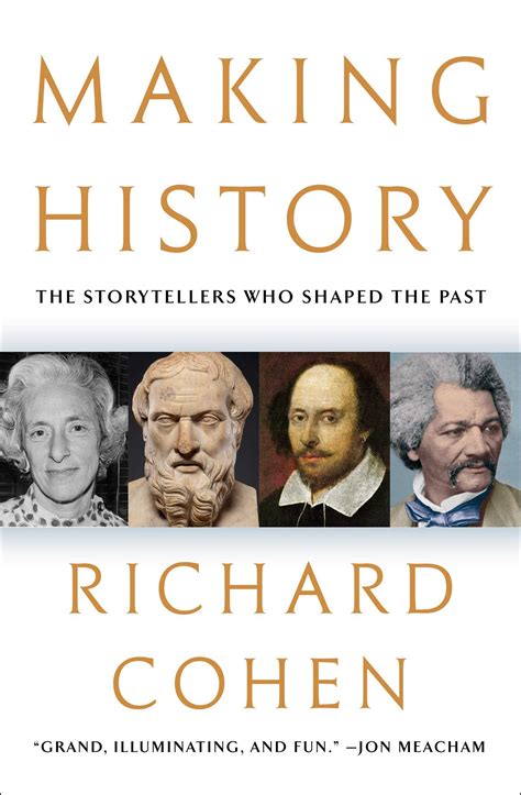 Making History Book By Richard Cohen Official Publisher Page