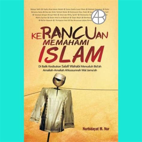 Jual Kerancuan Memahami Islam Di Balik Kesibukan Salafi Wahabi Menuduh