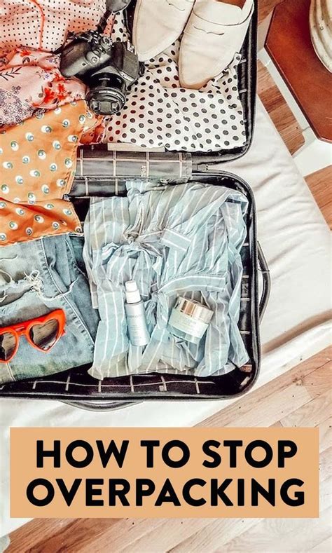 Packing Tips To Help You Stop Overpacking Packing Tips For Travel