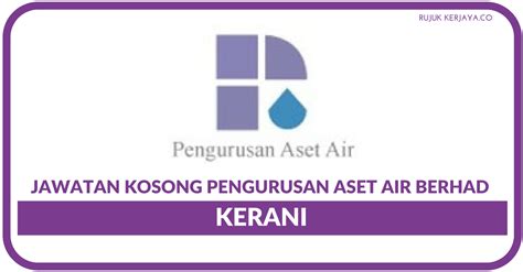 To take over the operation functions of jabatan bekalan air pahang and undertake water supply services 2. Jawatan Kosong Terkini Pengurusan Aset Air Berhad ~ Kerani ...