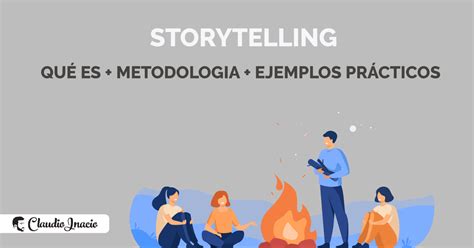 Qué es Storytelling en Marketing Digital storytel con ejemplos