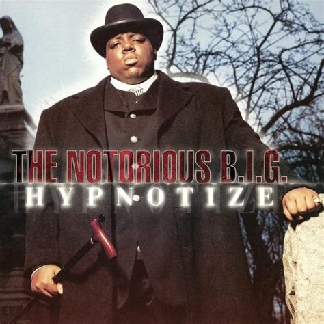 The Number Ones The Notorious Bigs Hypnotize Its Not You Its