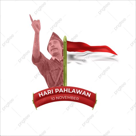 Gambar Hari Pahlawan 10 November Nkri Nasionalis Pahlawan Indonesia