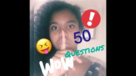 50 questions no one has asked me youtube