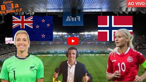 Nova ZelÂndia X Noruega Ao Vivo Abertura Da Copa Do Mundo Feminina Onde