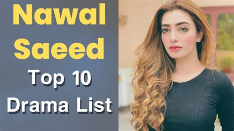 Top 10 Dramas Of Nawal Saeed Nawal Saeed Dramas List Best Dramas