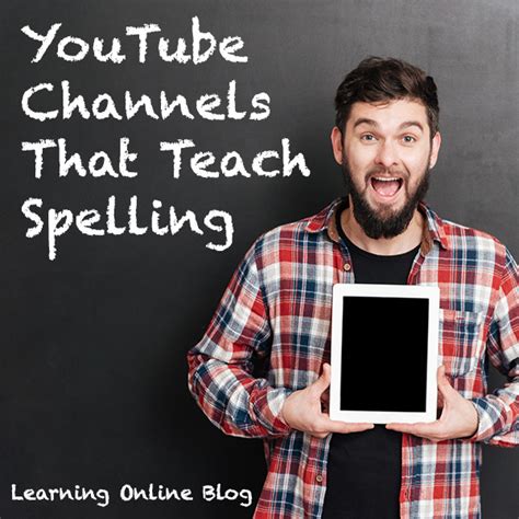 Youtube Channels That Teach Spelling Rules