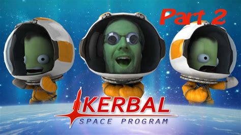 Kerbal Space Program Part 2 I Am So Stupid Youtube