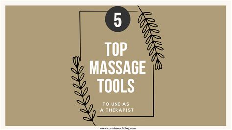5 Best Massage Tools To Use For A Therapist Cosmic Touch Blog