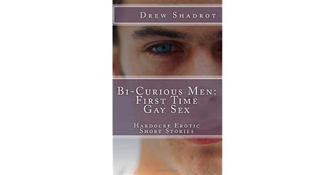 Bi Curious Gay Porn First Time Gay Sex By Drew Shadrot