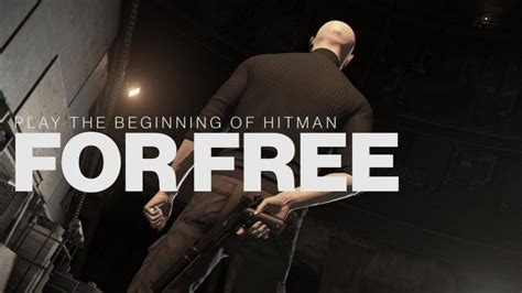 Psa Hitman S Prologue Is Now Free To Play For All Nag